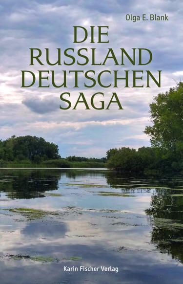 Cover: 9783842249165 | Die Russlanddeutschensaga | Olga E. Blank | Taschenbuch | 380 S.