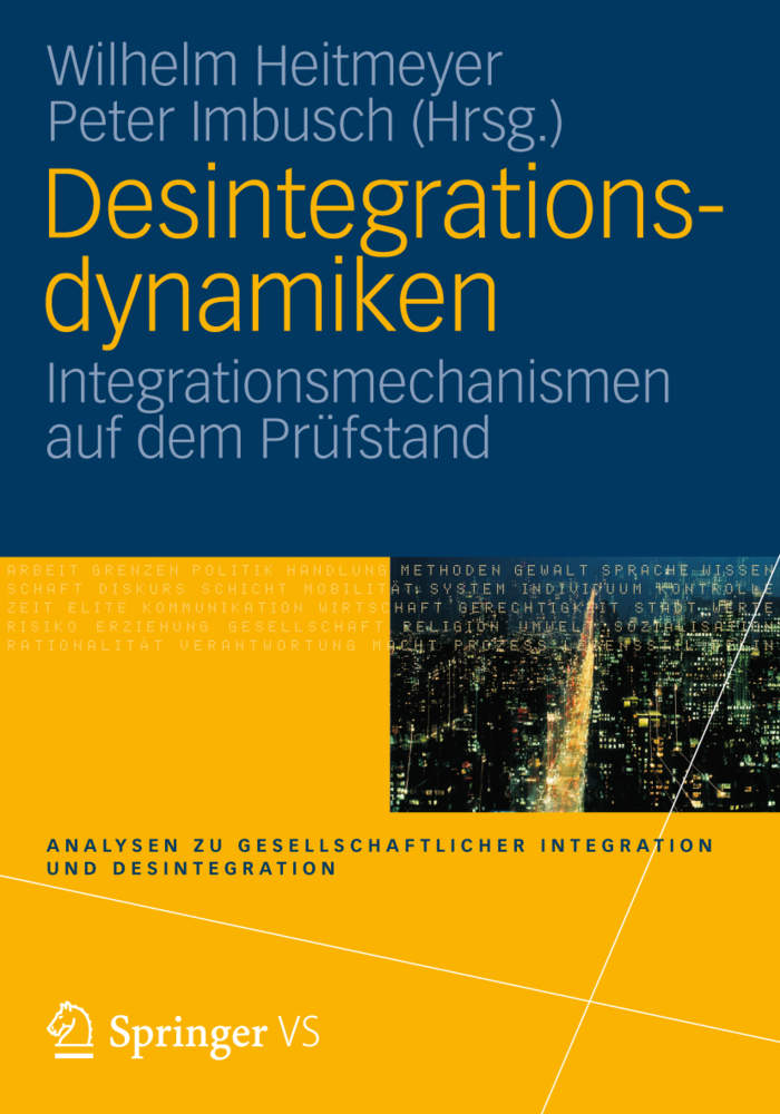 Cover: 9783531174013 | Desintegrationsdynamiken | Integrationsmechanismen auf dem Prüfstand