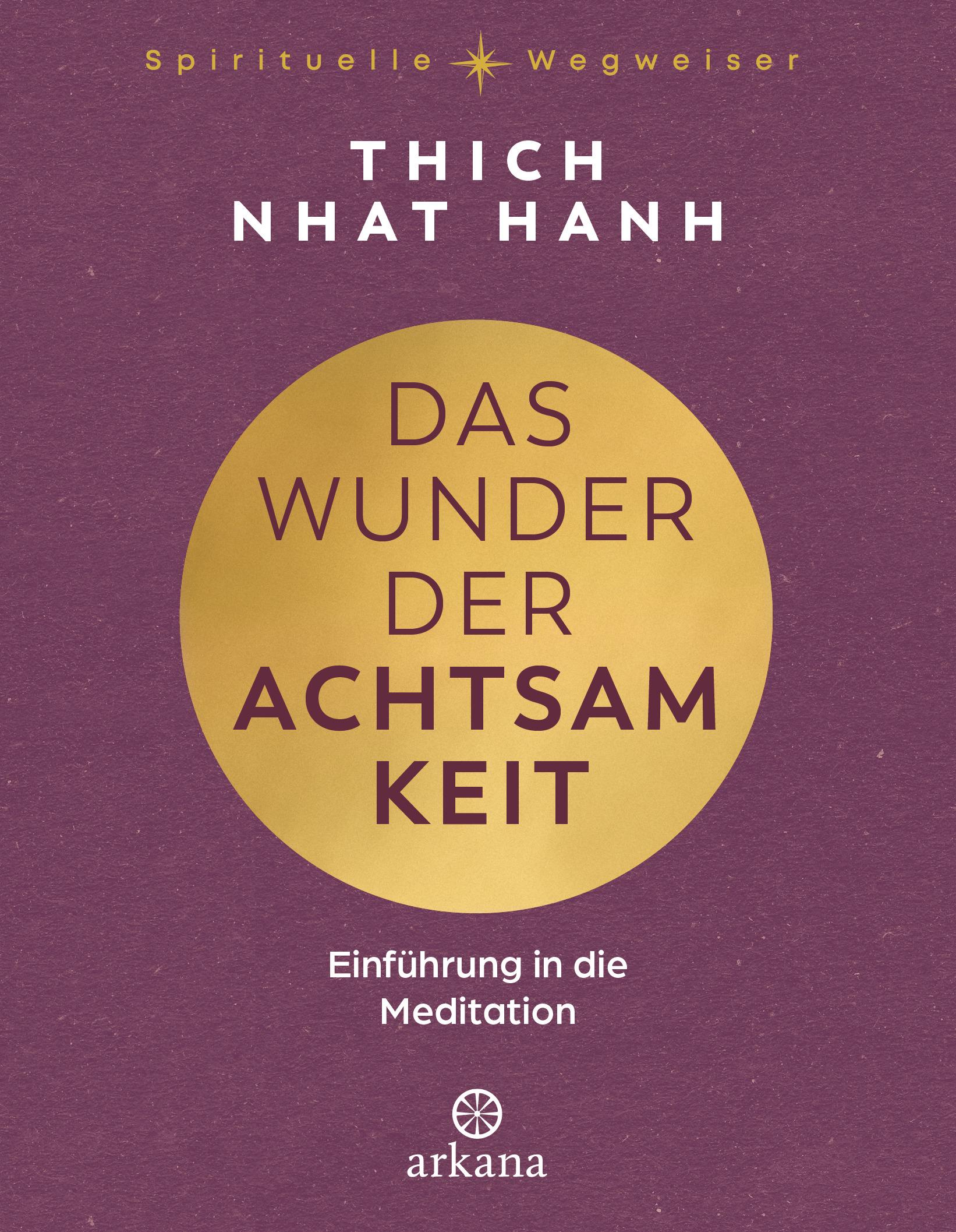 Cover: 9783442343287 | Das Wunder der Achtsamkeit | Einführung in die Meditation | Nhat Thich