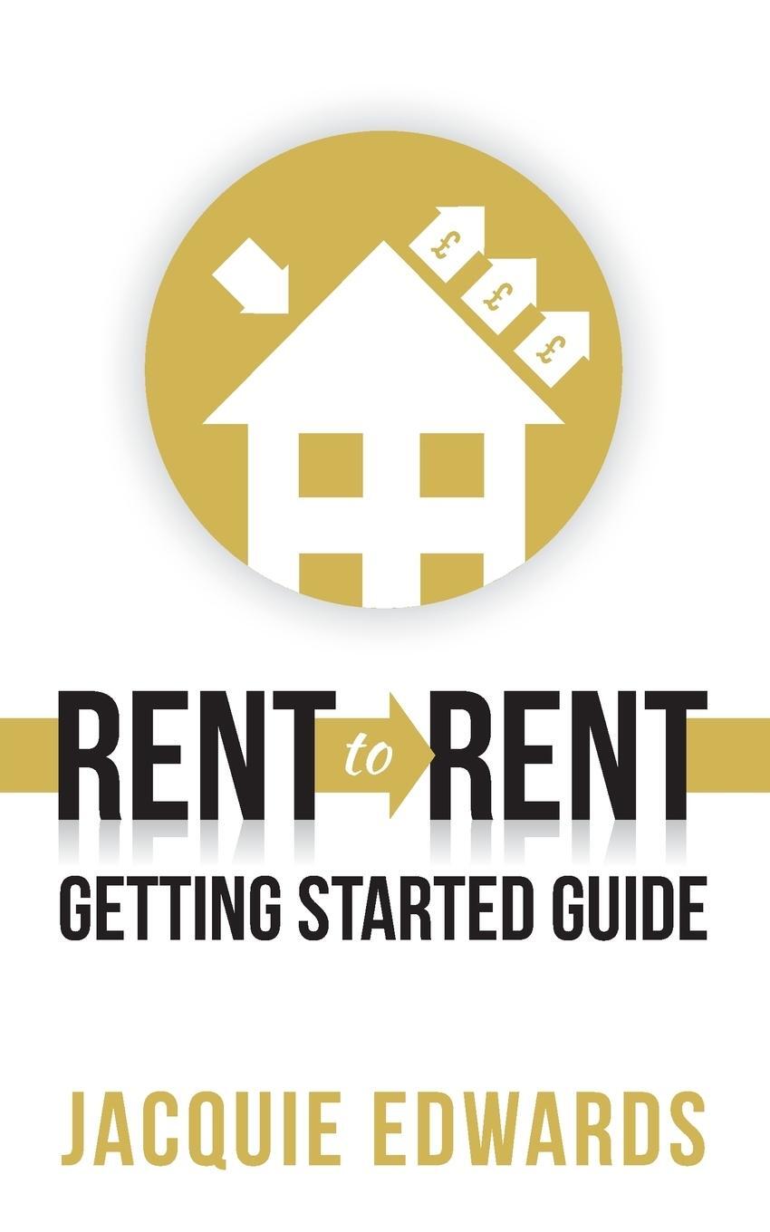 Cover: 9781784521066 | Rent to Rent | Getting Started Guide | Jacquie Edwards | Taschenbuch