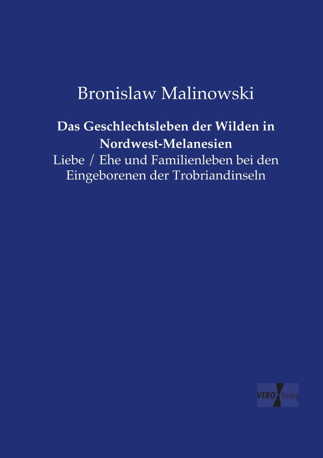 Cover: 9783737208246 | Das Geschlechtsleben der Wilden in Nordwest-Melanesien | Malinowski