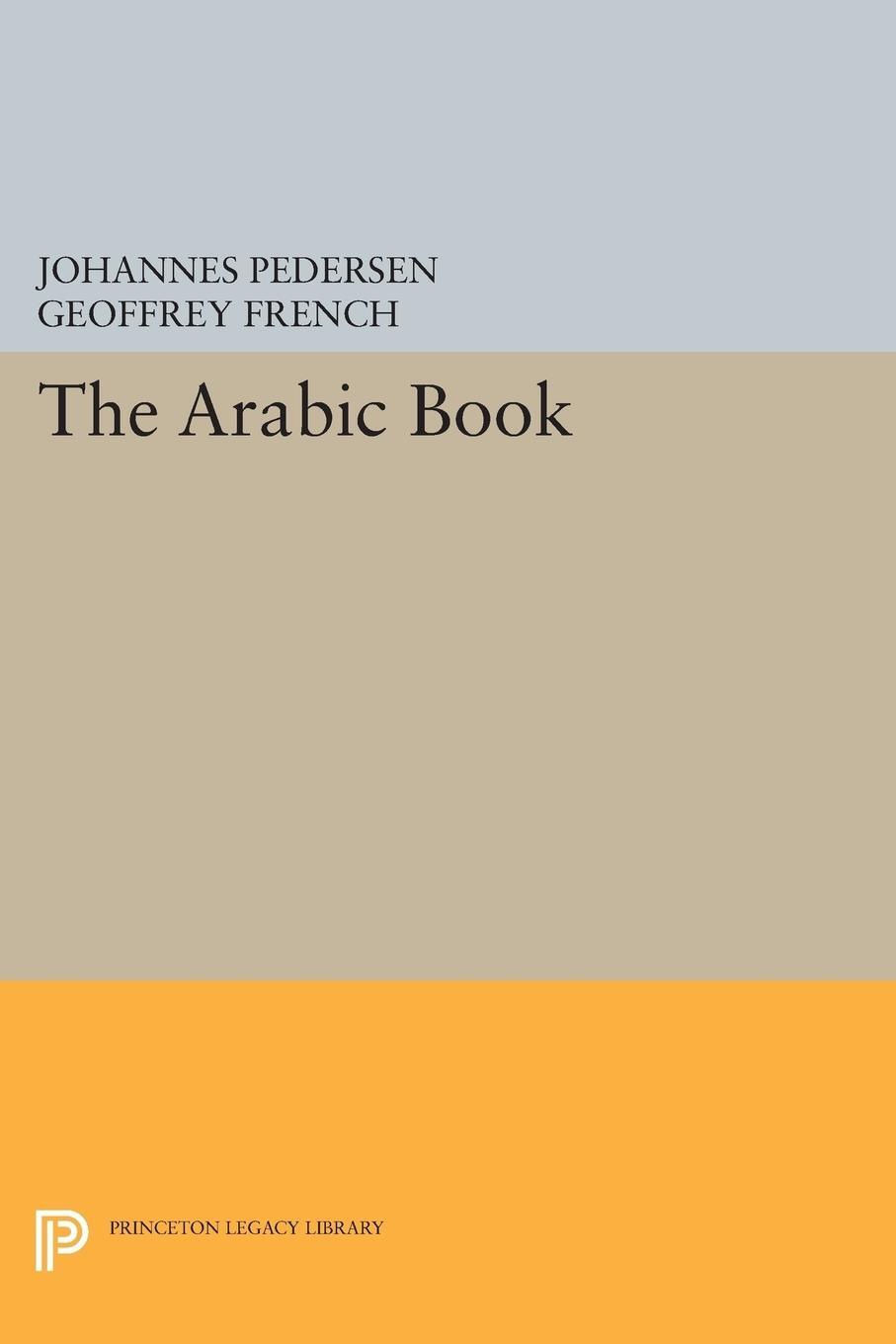 Cover: 9780691612881 | The Arabic Book | Johannes Pedersen | Taschenbuch | Paperback | 2014
