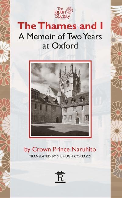 Cover: 9781898823988 | The Thames and I | A Memoir by Prince Naruhito of Two Years at Oxford