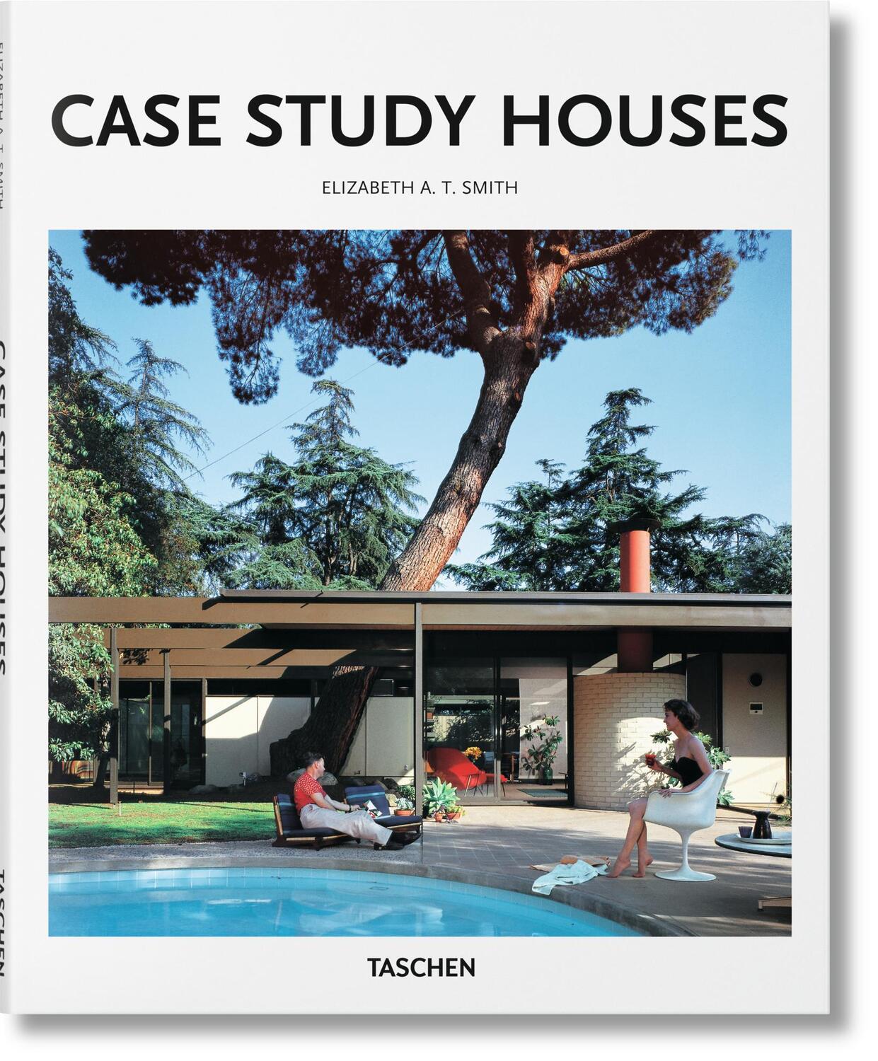 Cover: 9783836535502 | Case Study Houses | Der kalifornische Impuls 1945-1966 | Smith | Buch