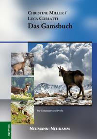 Cover: 9783788813055 | Das Gamsbuch | Für Einsteiger und Profis | Christine Miller (u. a.)