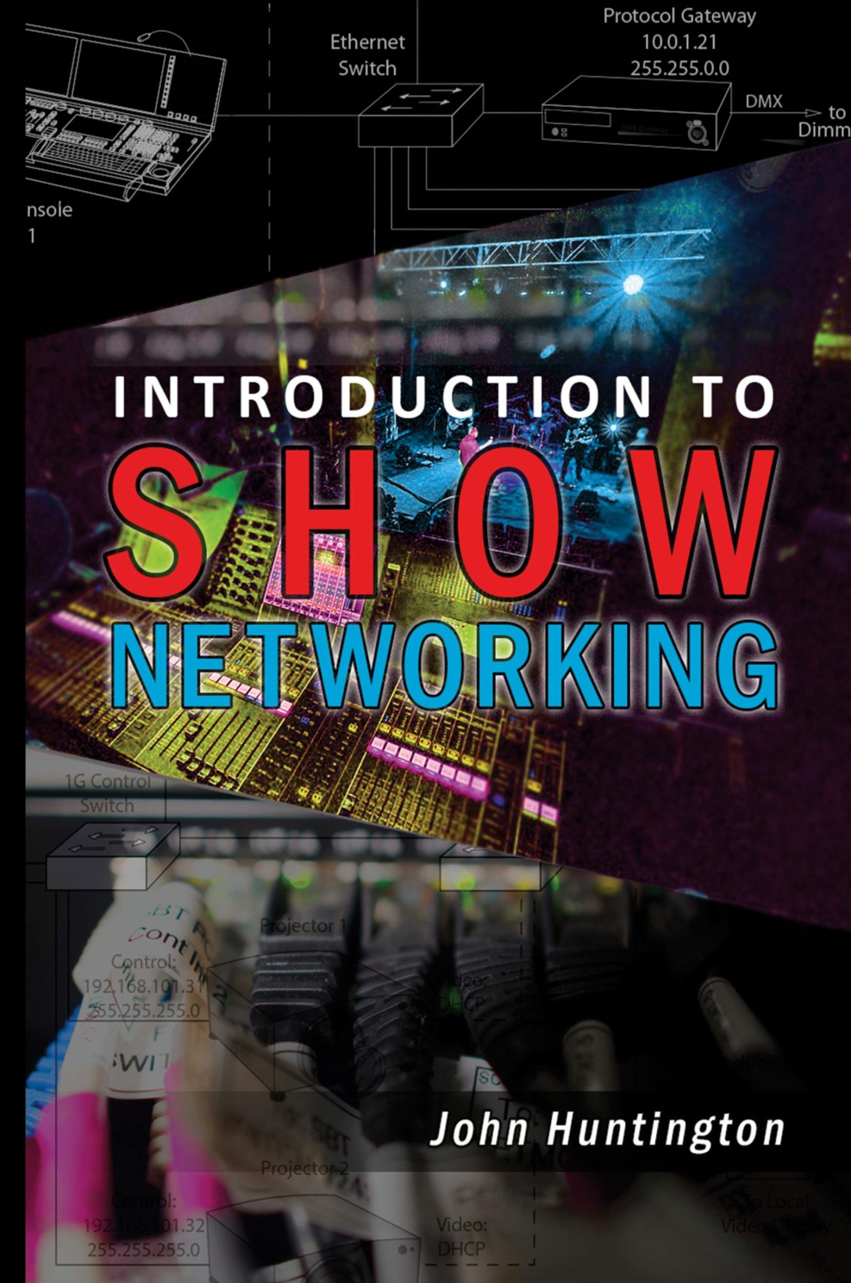 Cover: 9781735763804 | Introduction to Show Networking | John Huntington | Taschenbuch | 2020