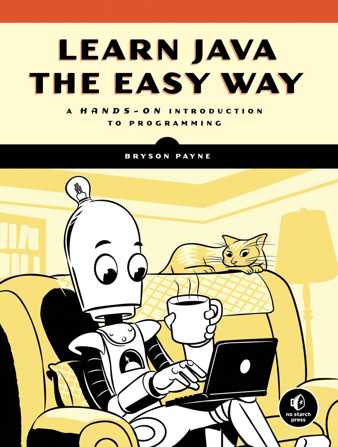 Cover: 9781593278052 | Learn Java the Easy Way  | A Hands-On Introduction to Programming