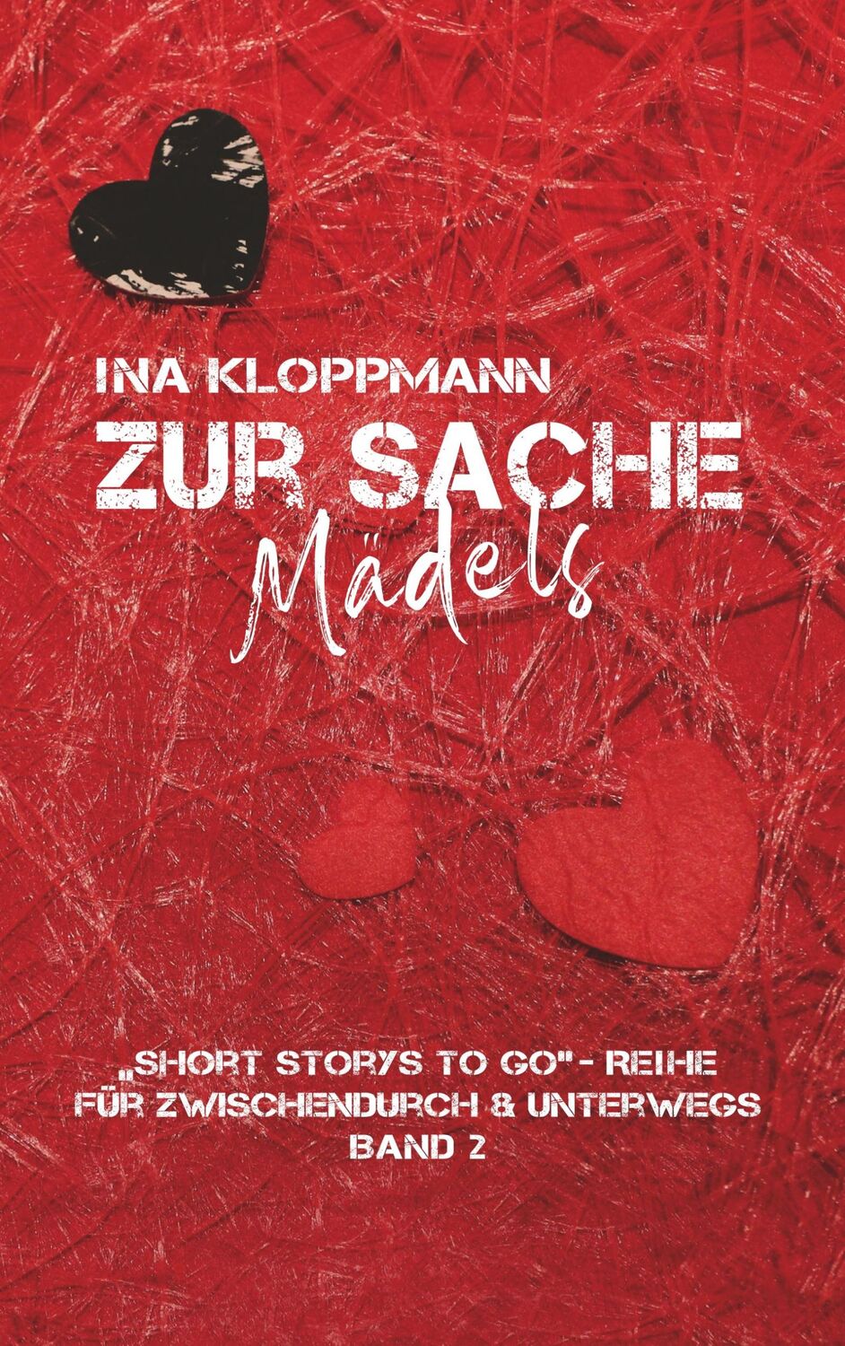 Cover: 9783749485123 | Zur Sache, Mädels | Ina Kloppmann | Taschenbuch | Paperback | 80 S.