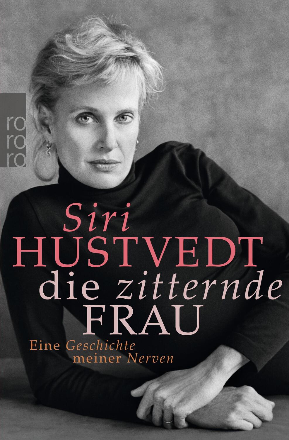 Cover: 9783499627569 | Die zitternde Frau | Eine Geschichte meiner Nerven | Siri Hustvedt