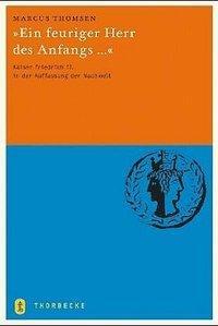 Cover: 9783799559423 | 'Ein feuriger Herr des Anfangs ...' | Marcus Thomsen | Buch | 368 S.