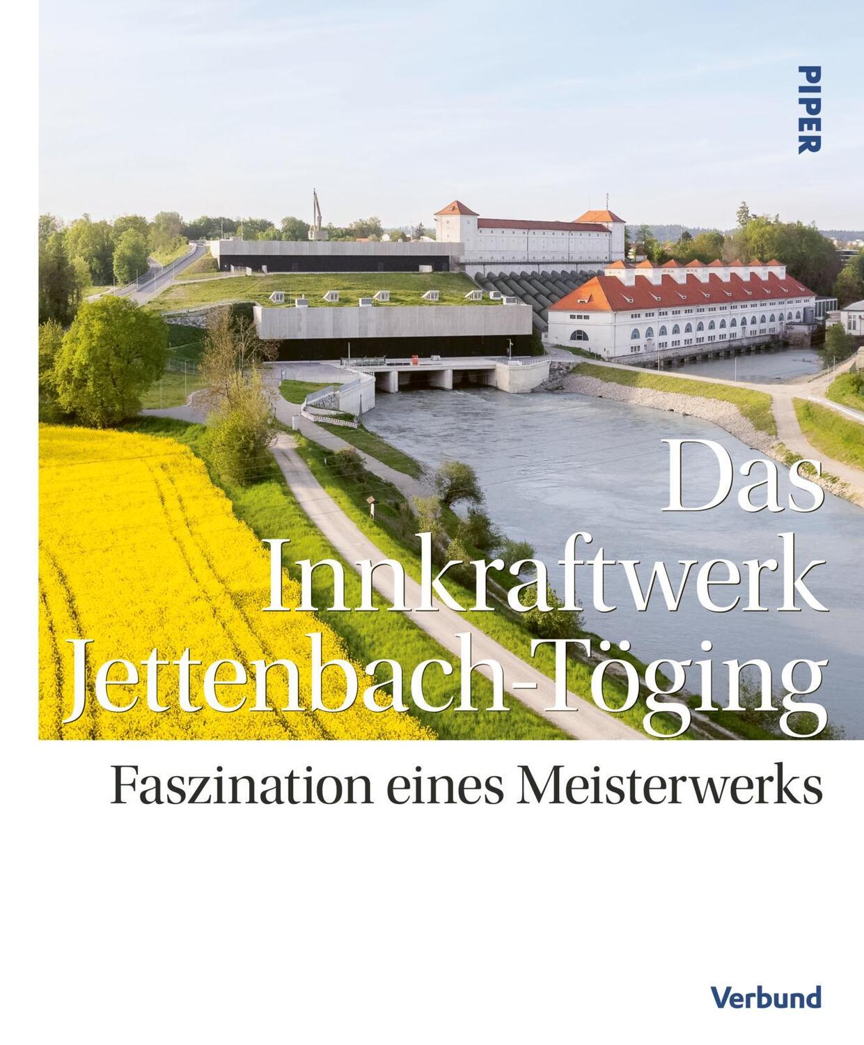 Cover: 9783492073462 | Das Innkraftwerk Jettenbach-Töging | Faszination eines Meisterwerks