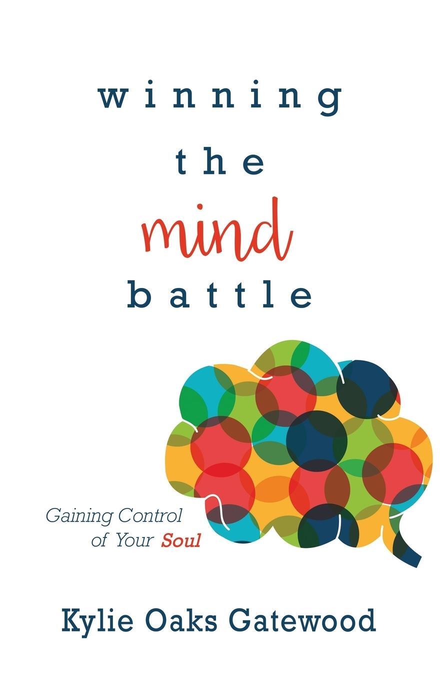 Cover: 9781680311204 | Winning the Mind Battle | Gaining Control of Your Soul | Gatewood