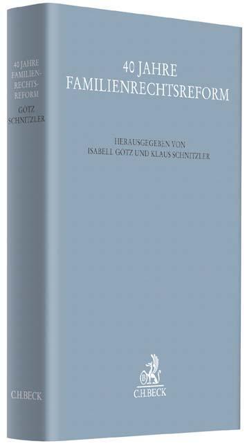 Cover: 9783406707001 | 40 Jahre Familienrechtsreform | Isabell Götz | Buch | XII | Deutsch