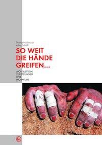 Cover: 9783928026345 | So weit die Hände greifen... | Thomas Hochholzer (u. a.) | Taschenbuch