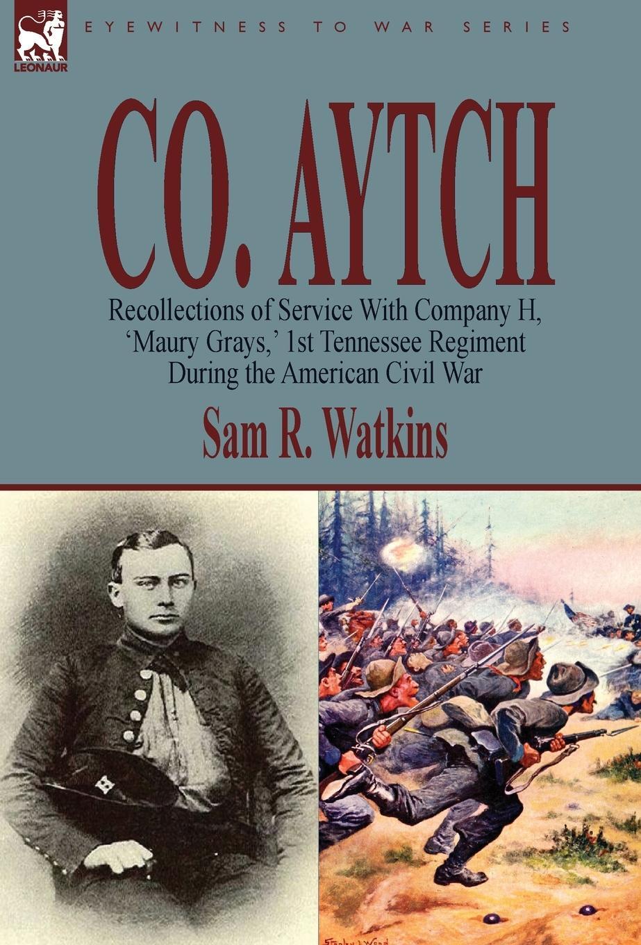 Cover: 9781846778889 | Co. Aytch | Sam R. Watkins | Buch | Englisch | 2009 | LEONAUR