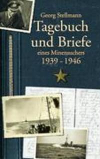 Cover: 9783833462313 | Tagebuch und Briefe eines Minensuchers 1939-1946 | Georg Stellmann