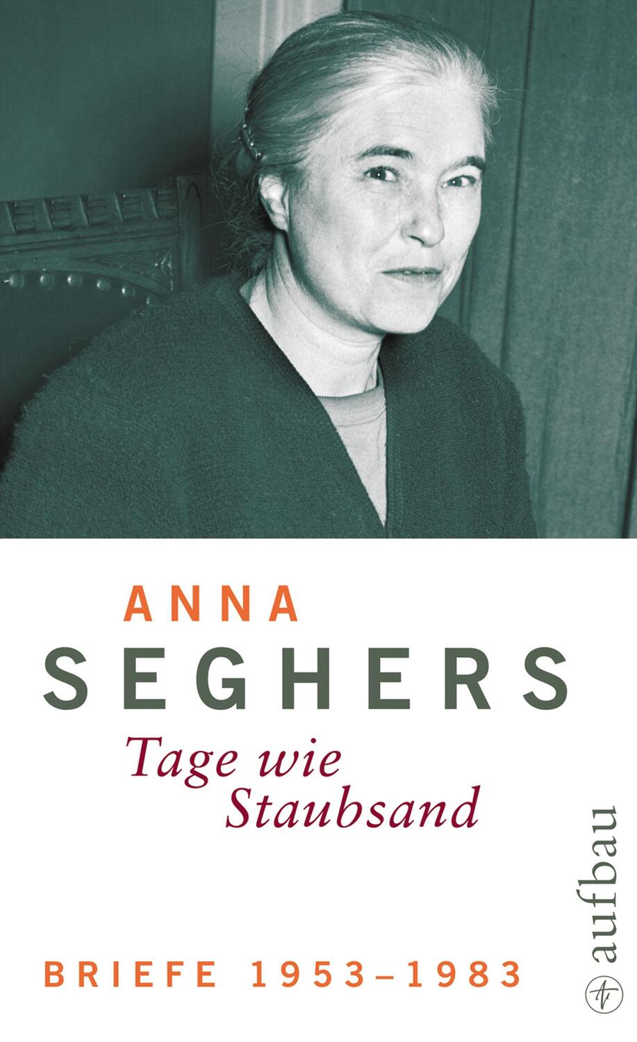 Cover: 9783351034740 | Briefe 1953-1983 | Tage wie Staubsand | Anna Seghers | Buch | Deutsch