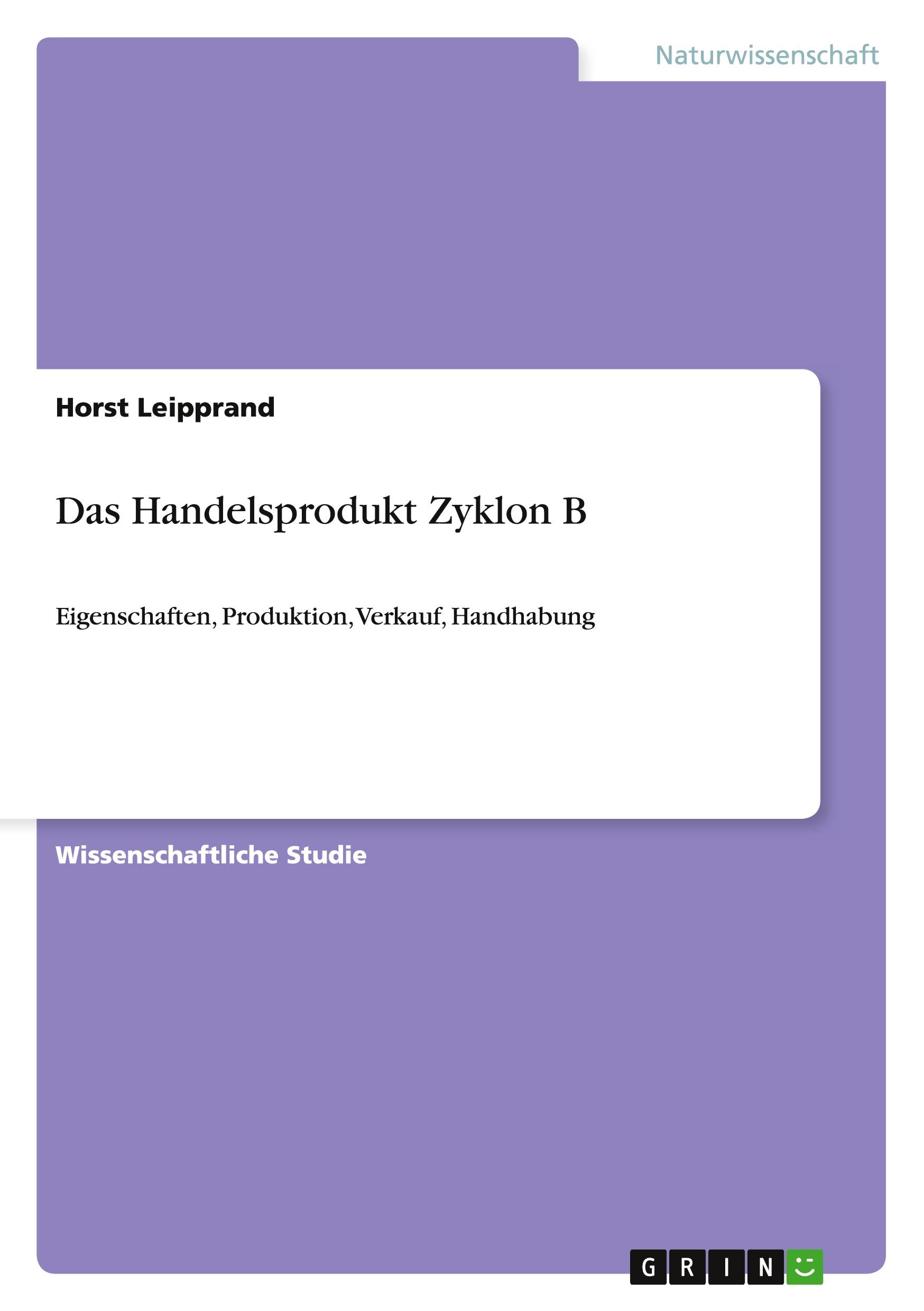 Cover: 9783640621538 | Das Handelsprodukt Zyklon B | Horst Leipprand | Taschenbuch | 88 S.