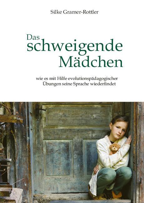 Cover: 9783863861902 | Das schweigende Mädchen | Silke Gramer-Rottler | Taschenbuch | 100 S.