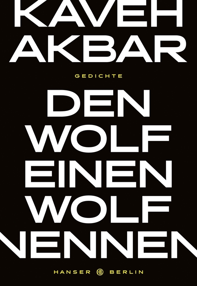 Cover: 9783446269354 | Den Wolf einen Wolf nennen | Kaveh Akbar | Buch | 192 S. | Deutsch