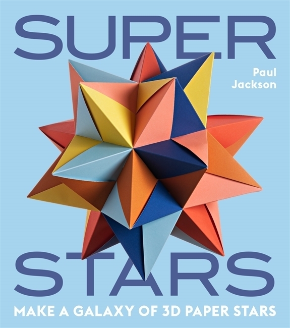 Cover: 9781786276575 | Superstars | Make a Galaxy of 3D Paper Stars | Paul Jackson | Stück