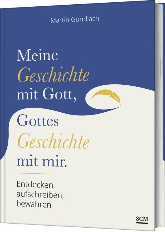 Cover: 9783789399114 | Meine Geschichte mit Gott, Gottes Geschichte mit mir | Martin Gundlach