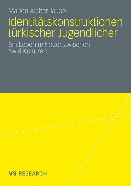 Cover: 9783531172163 | Identitätskonstruktionen türkischer Jugendlicher | Marion Aicher-Jakob