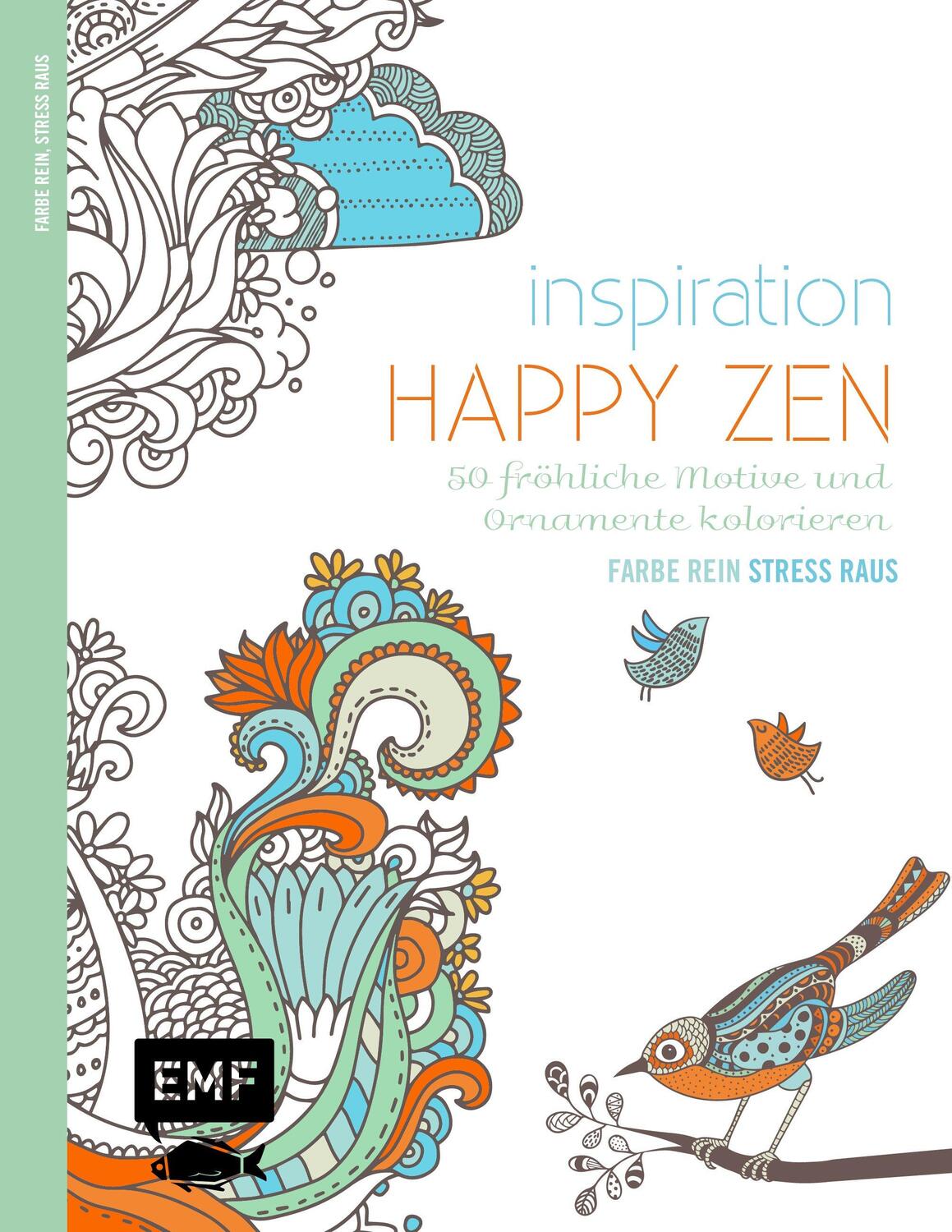 Cover: 9783863553104 | Inspiration Happy Zen | 50 fröhliche Motive und Ornamente kolorieren