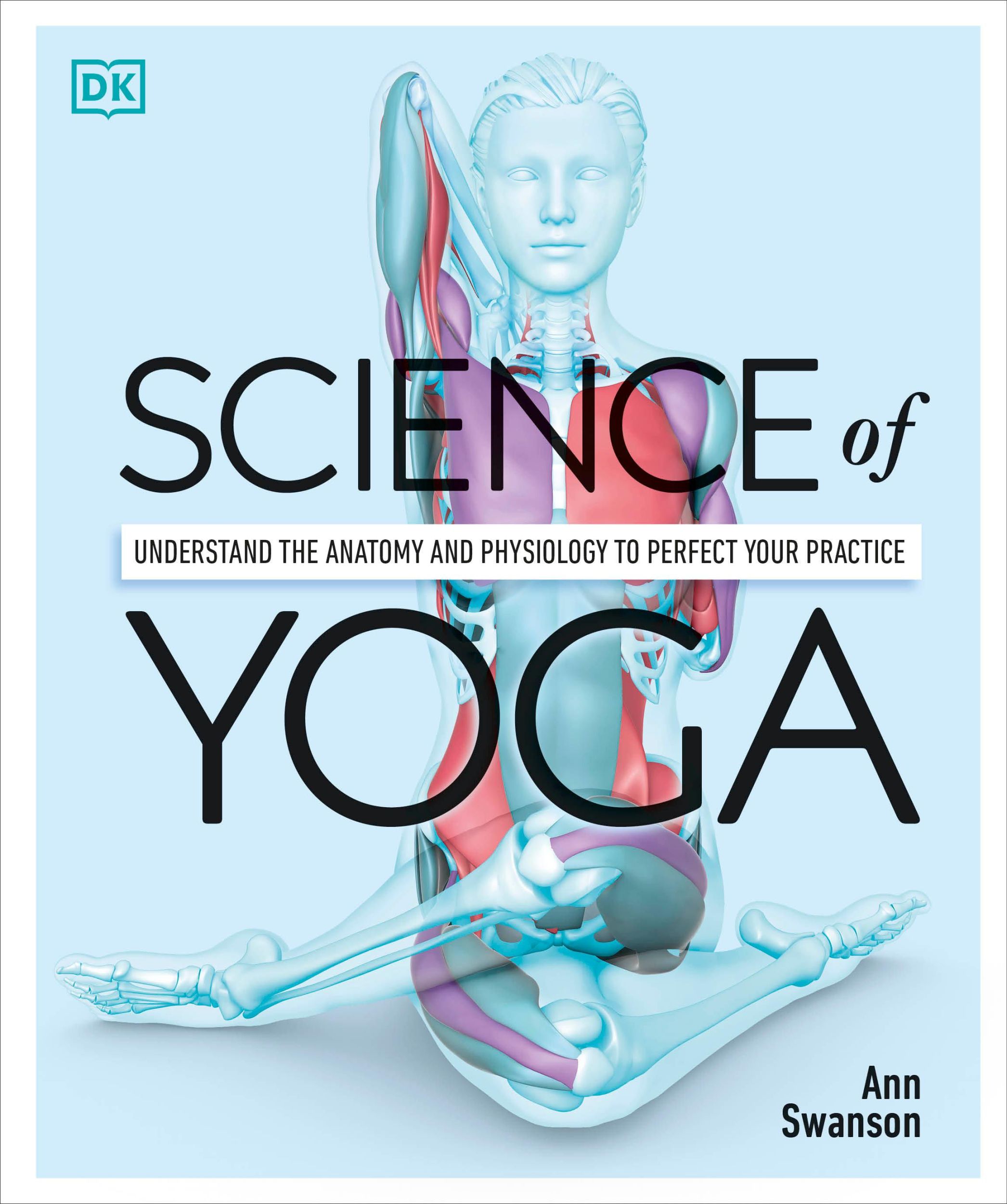 Cover: 9781465479358 | Science of Yoga | Ann Swanson | Taschenbuch | DK Science of | Englisch