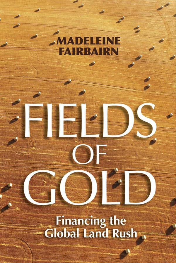 Cover: 9781501750083 | Fields of Gold | Financing the Global Land Rush | Madeleine Fairbairn