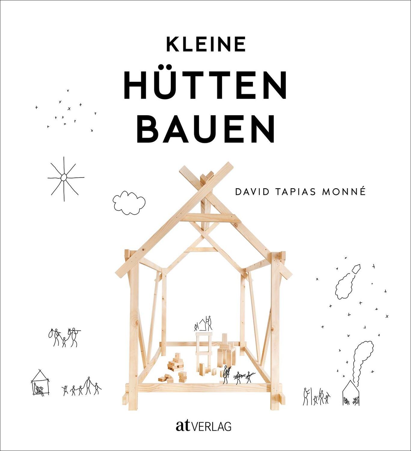 Cover: 9783039021796 | Kleine Hütten bauen | David Tapias Monné | Taschenbuch | Deutsch