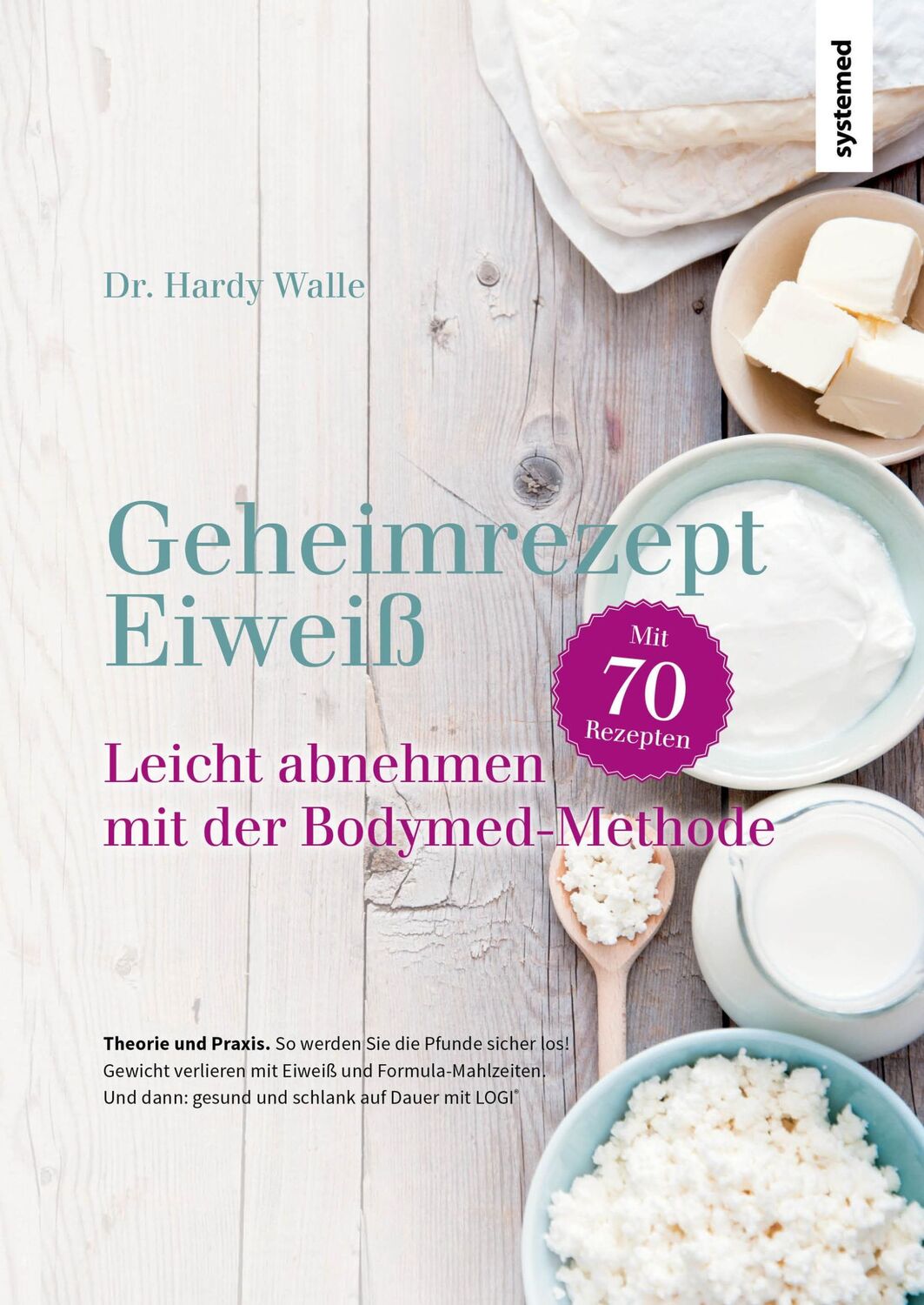 Cover: 9783958141193 | Geheimrezept Eiweiß | Leicht abnehmen mit der Bodymed-Methode | Walle