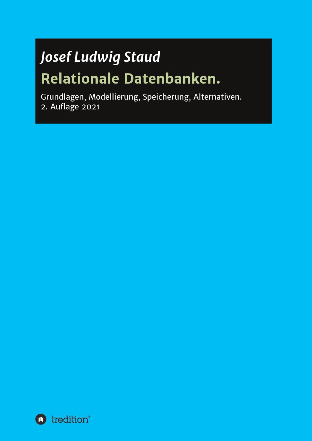 Cover: 9783347358836 | Relationale Datenbanken | Josef Ludwig Staud | Taschenbuch | tredition