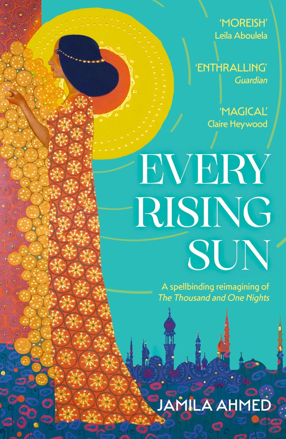 Cover: 9781399805988 | Every Rising Sun | Jamila Ahmed | Taschenbuch | Englisch | 2024