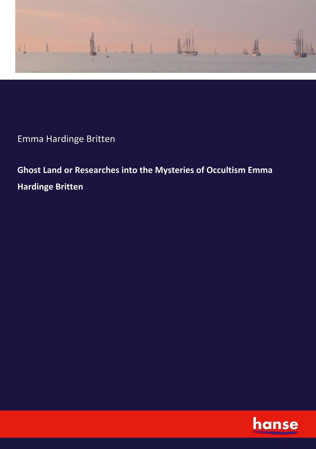 Cover: 9783337865719 | Ghost Land or Researches into the Mysteries of Occultism Emma...