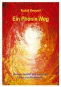 Cover: 9783833421891 | Ein Phönix Weg | Rudolf Kronreif | Taschenbuch | Paperback | 240 S.