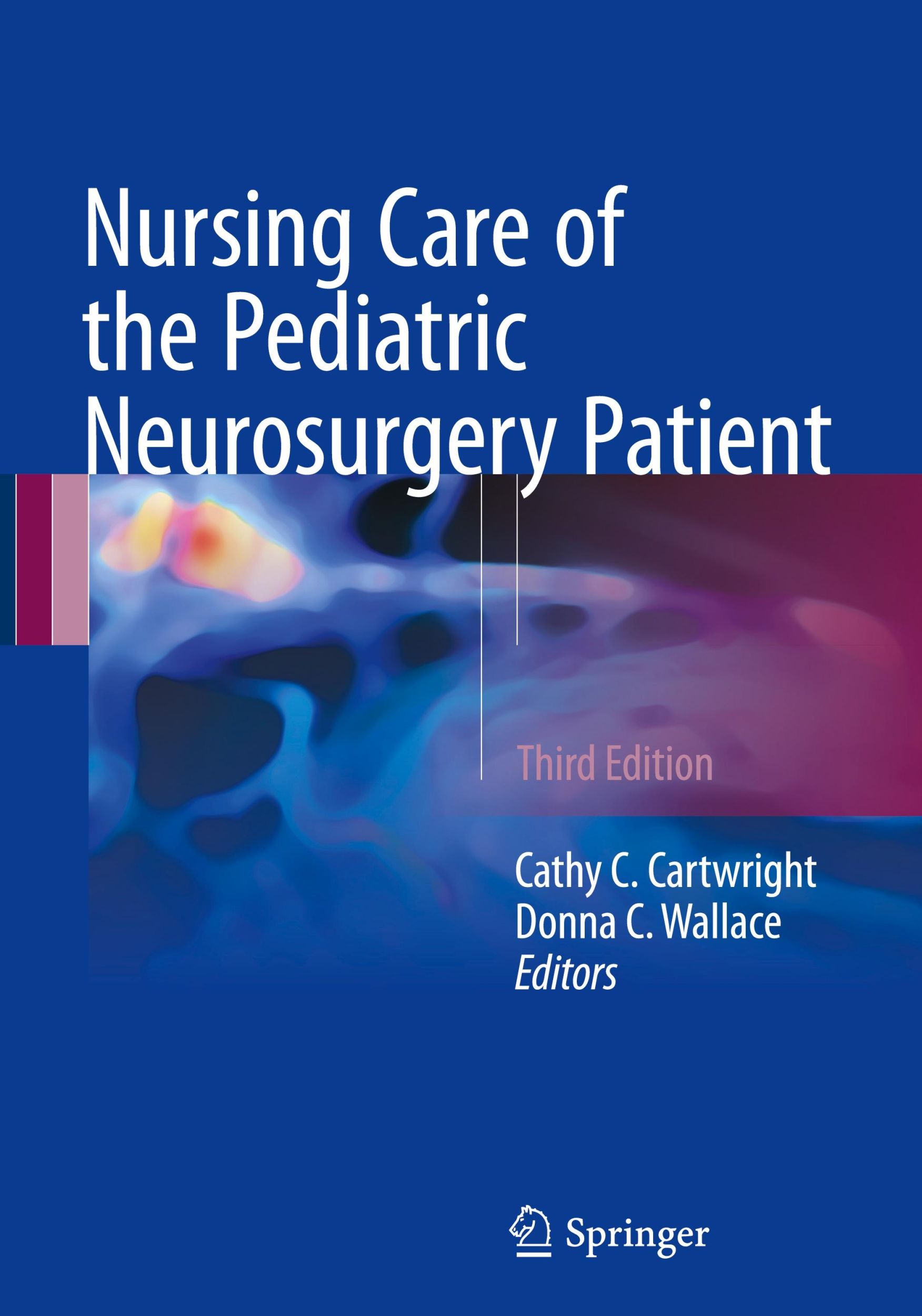 Cover: 9783319493183 | Nursing Care of the Pediatric Neurosurgery Patient | Wallace (u. a.)