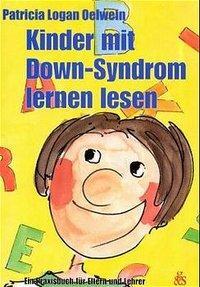 Cover: 9783925698705 | Kinder mit Down-Syndrom lernen lesen | Patricia Logan Oelwein | Buch