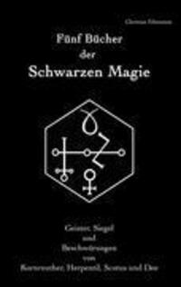 Cover: 9783842366732 | Fünf Bücher der Schwarzen Magie | Christian Eibenstein | Buch | 148 S.