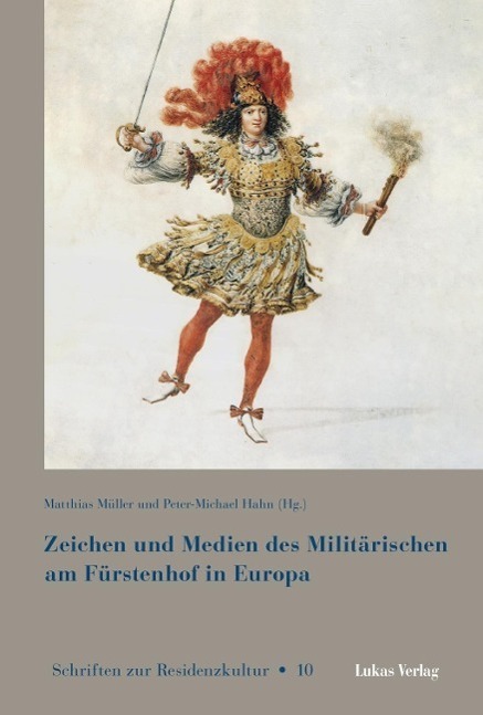 Cover: 9783867322515 | Zeichen und Medien des Militärischen am Fürstenhof in Europa | Buch