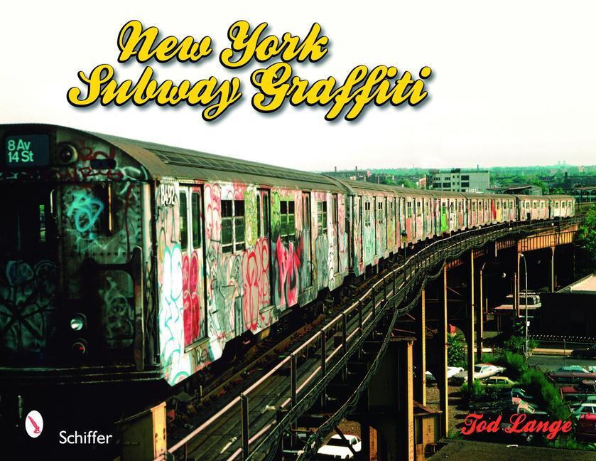 Cover: 9780764333392 | New York Subway Graffiti | Tod Lange | Taschenbuch | Englisch | 2009