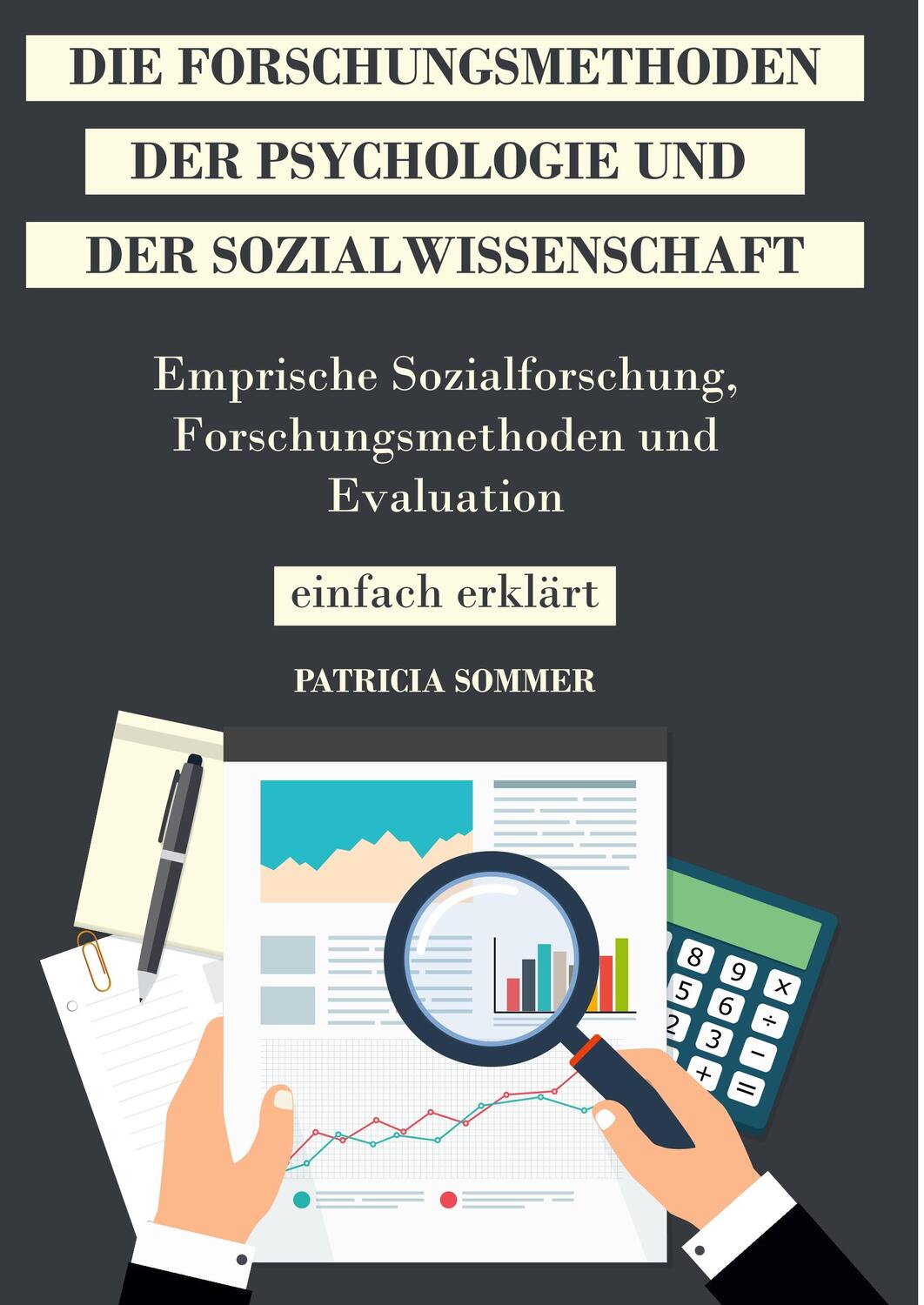 Cover: 9783754336700 | Die Forschungsmethoden der Psychologie und Sozialwissenschaft | Sommer