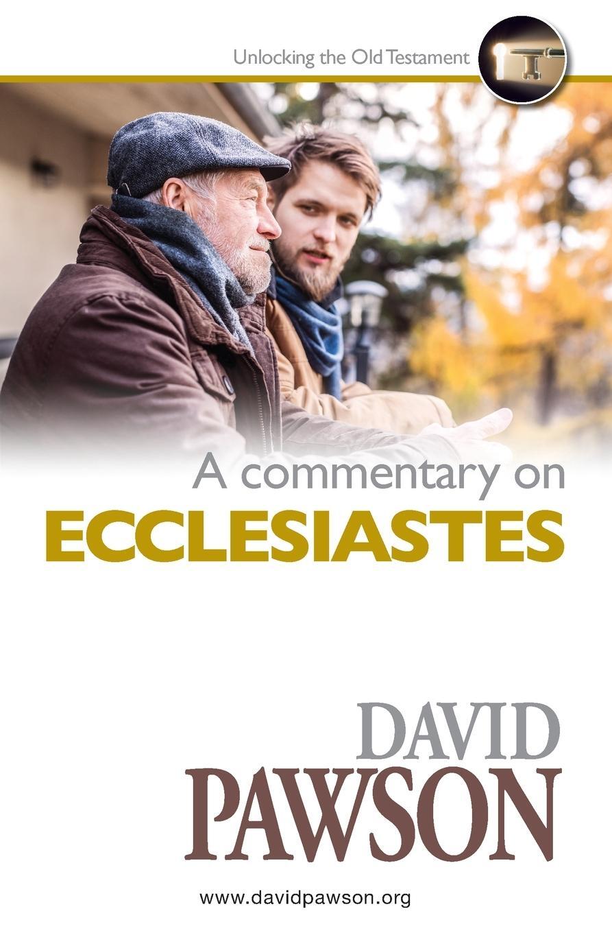 Cover: 9781911173984 | A Commentary on ECCLESIASTES | David Pawson | Taschenbuch | Paperback