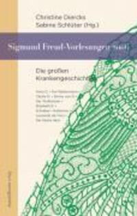 Cover: 9783854762713 | Sigmund-Freud Vorlesungen 2006 | Die großen Krankengeschichten | Buch