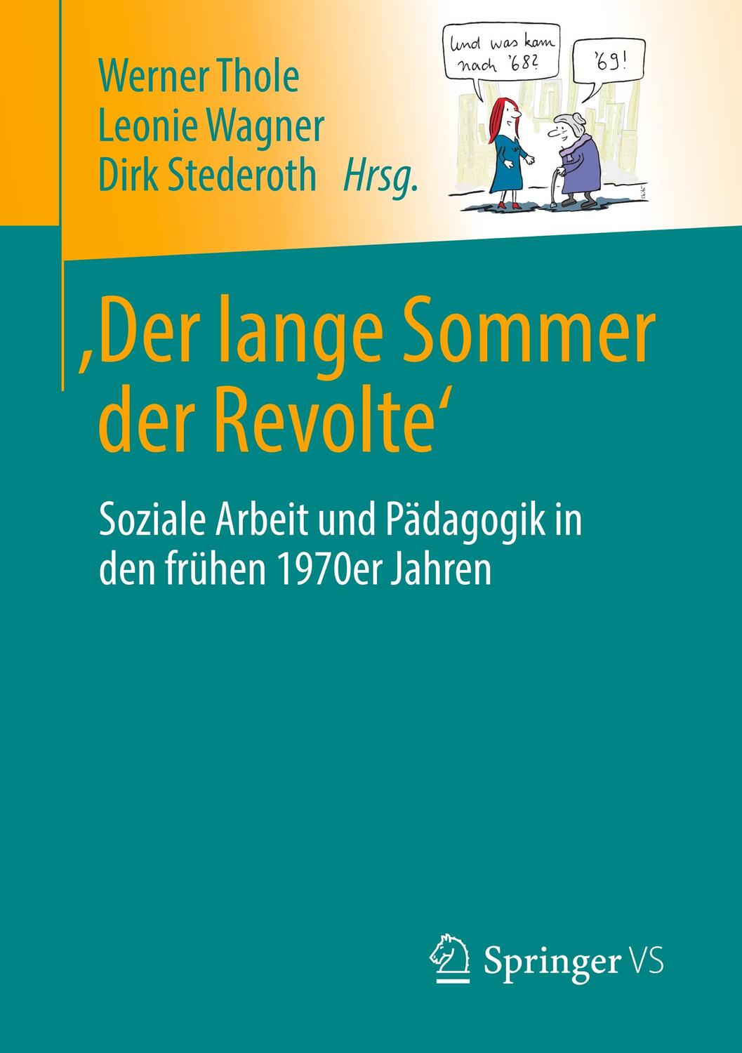 Cover: 9783658281786 | Der lange Sommer der Revolte | Dirk Stederoth (u. a.) | Taschenbuch