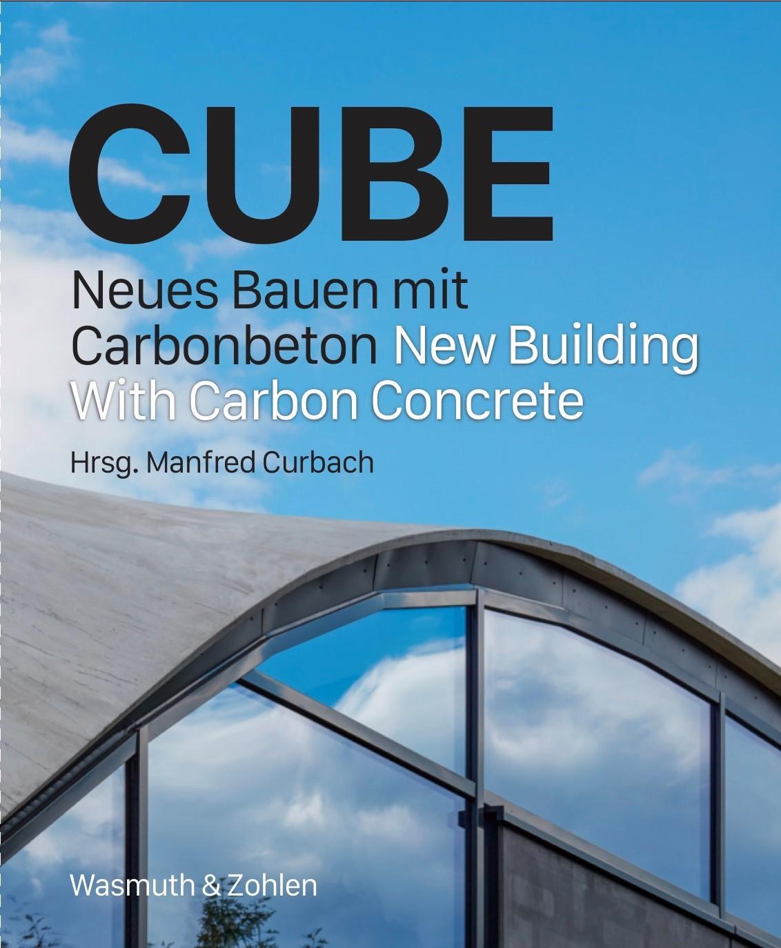 Cover: 9783803023728 | Cube | Neues Bauen mit Carbonbeton | Manfred Curbach | Buch | 242 S.