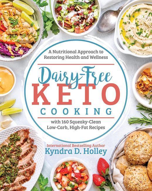 Cover: 9781628603699 | Dairy Free Keto Cooking | Kyndra Holley | Taschenbuch | Englisch