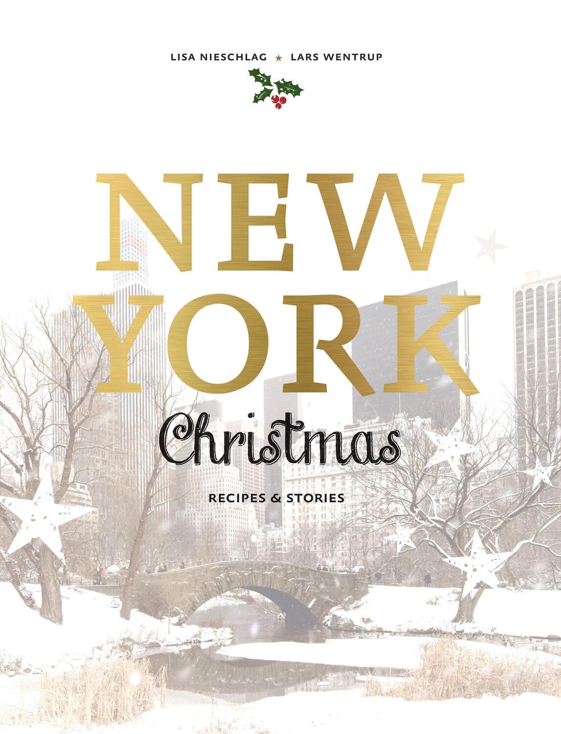 Cover: 9781760634209 | New York Christmas | Recipes and Stories | Lisa Nieschlag (u. a.)