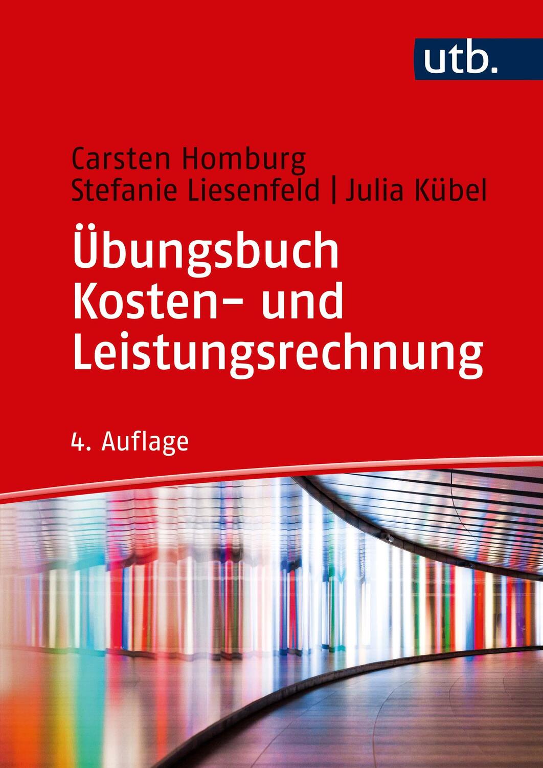 Cover: 9783825287511 | Übungsbuch Kosten- und Leistungsrechnung | Carsten Homburg (u. a.)