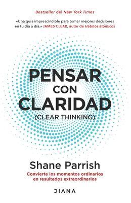 Cover: 9786073910026 | Pensar Con Claridad / Clear Thinking | Taschenbuch | Englisch | 2024